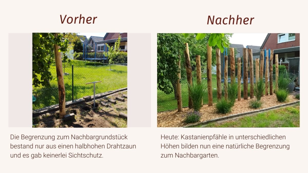 Vorher-Nachher Garten Holzpfähle aus Kastanie